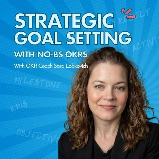 Strategic Goal Setting: Break the Busy Habit, Boost Results