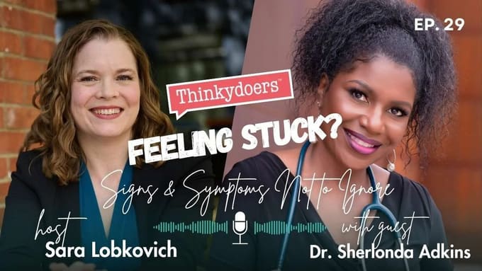 Getting Unstuck: Don’t Go It Alone With Dr. Sherlonda Adkins