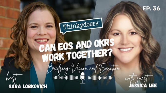 Can EOS and OKRs Work Together? Bridging Vision and Execution With Expert Jessica Lee