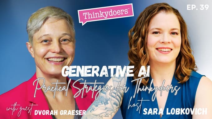 Generative AI: Practical Strategies for Thinkydoers