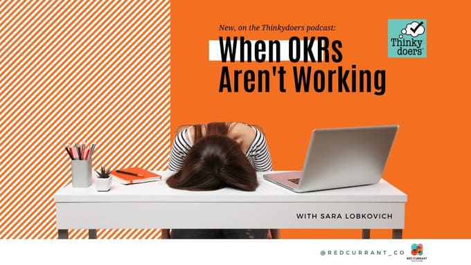 When "OKRs Don't Work"