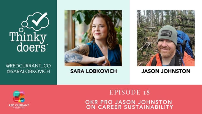 Real People, Real Stories: OKR Coach and Specialist Jason Johnston on Career Sustainability