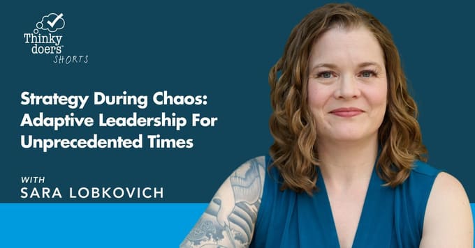 Strategy During Chaos: Adaptive Leadership For Unprecedented Times